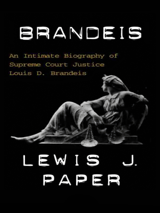 Title details for Brandeis by Lewis J. Paper - Available